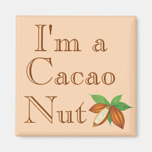 Jag är Cacao Nöt Magnet