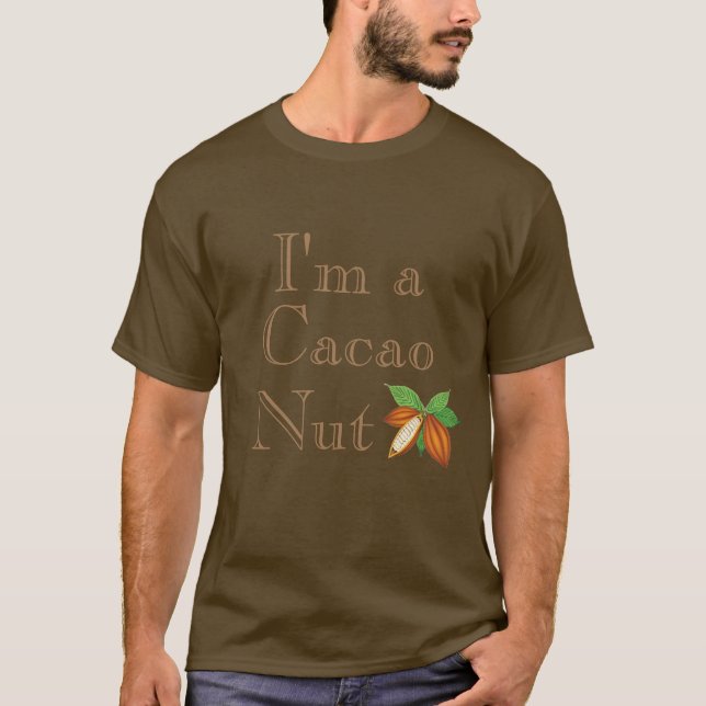 Jag är Cacao Nöt T-Shirt (Framsida)