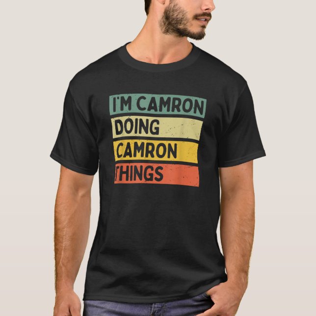 Jag är Camron Doing Camron Sak Funny Personlig T Shirt (Framsida)