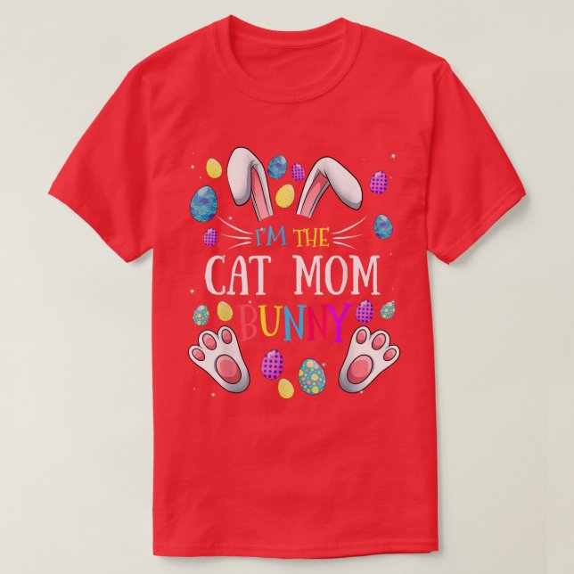 Jag är Cat Mamma Bunny Matching Family Påsk Party T Shirt (Design framsida)