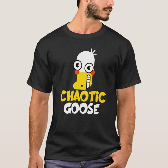 Jag är Chaotic Goose Bird Goose T Shirt (Framsida)