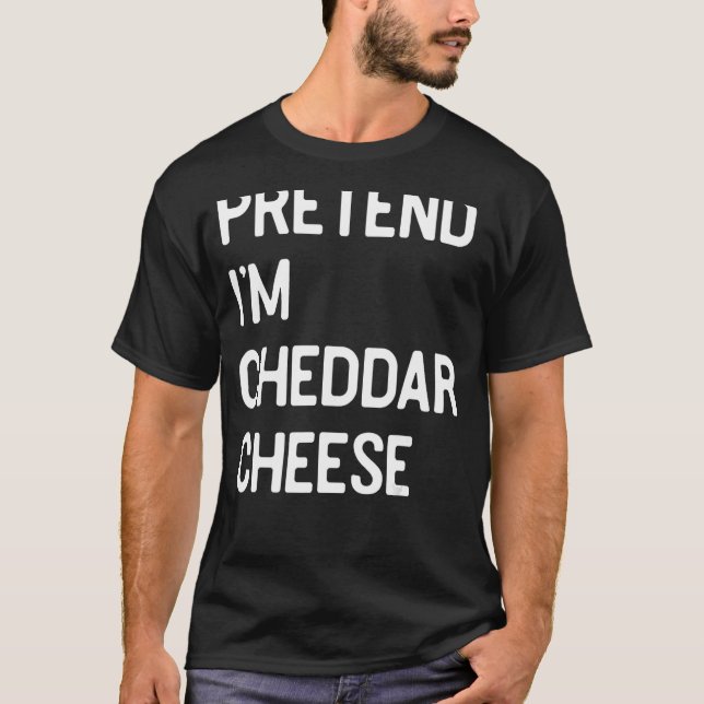 Jag är Cheddar Cheese Costume För manar och Wom T Shirt (Framsida)