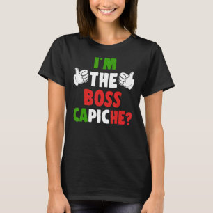 Jag är Chef Capiche Italien Flagga Humor Pride Ita T Shirt