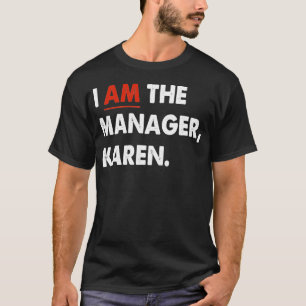 Jag är chef Karen T Shirt