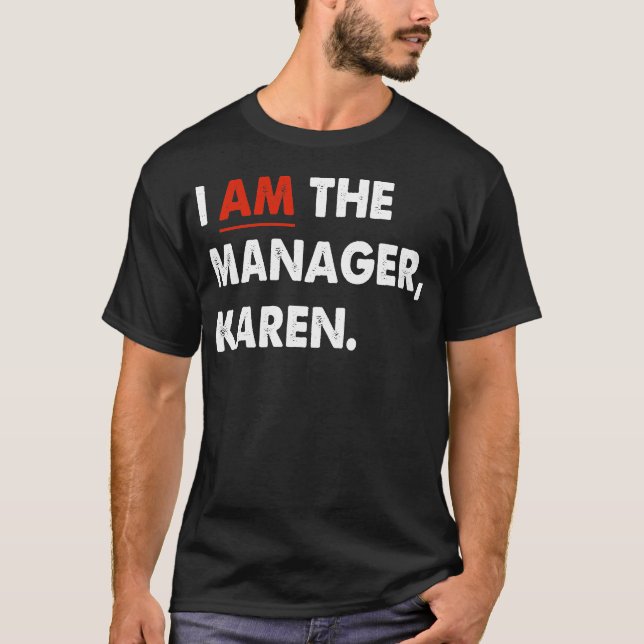 Jag är chef Karen T Shirt (Framsida)