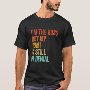 Jag är Chef, men min Pumi är fortfarande i Denial T Shirt