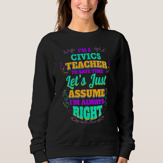 Jag är Civics Lärare, jag är alltid Höger T Shirt (Framsida)