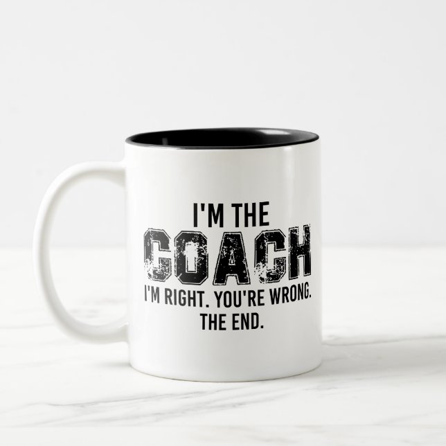 Jag är Coach i högerna, du har fel. Två-Tonad Mugg (Vänster)
