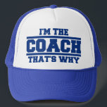 Jag är COACH som är varför Hat (royalet blått) Keps<br><div class="desc">Det är det klassiska,  jag är COACH som är Truckerkepsen! Perfekt för ANY-tränare.</div>