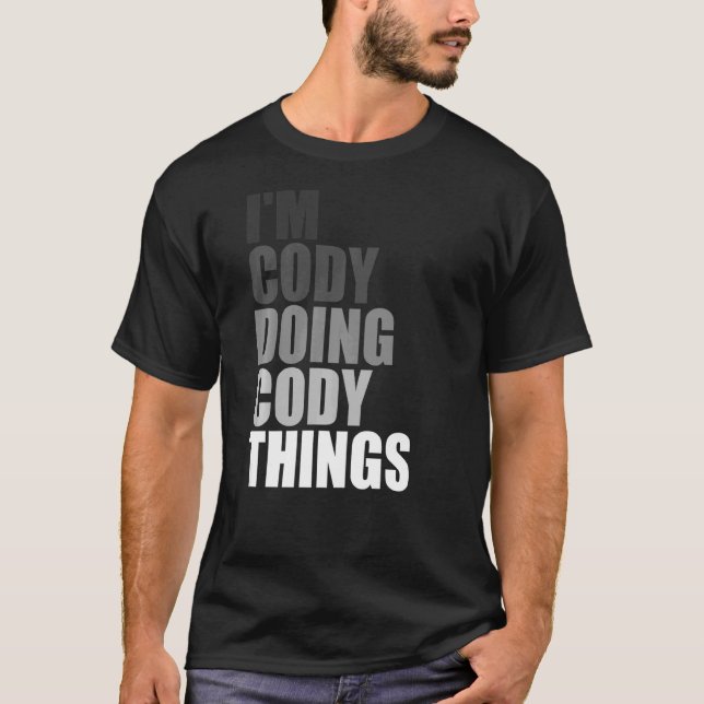 JAG ÄR CODY DOING CODY SAK Birthday Killen Quote J T Shirt (Framsida)