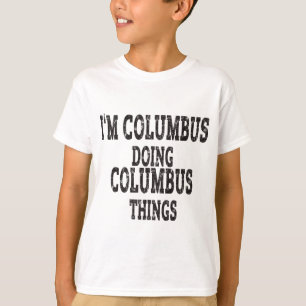 Jag är columbus som gör columbus sak t shirt
