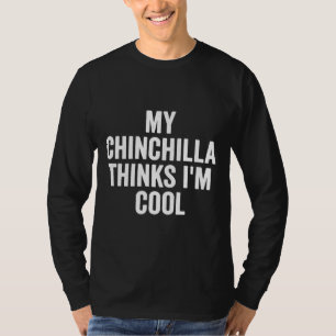 Jag är Coola Chinchilla Owner T Shirt