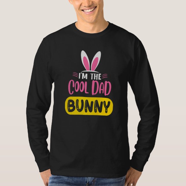 Jag är Coola Pappa Bunny Rabbit Öron Egg Funny Eas T Shirt (Framsida)