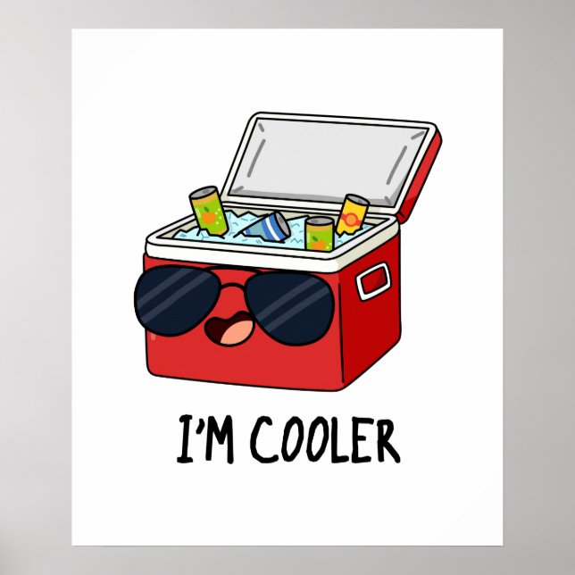 Jag är Cooler Funny Ice Cooler Box Pun Poster (Framsidan)
