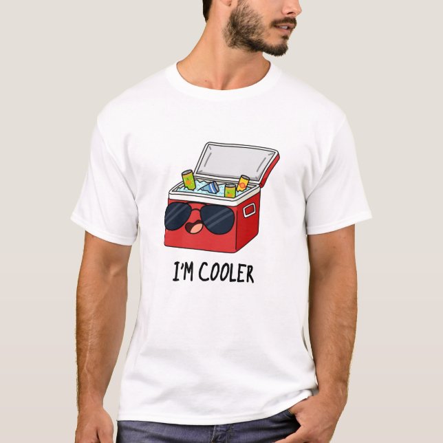 Jag är Cooler Funny Ice Cooler Box Pun T Shirt (Framsida)