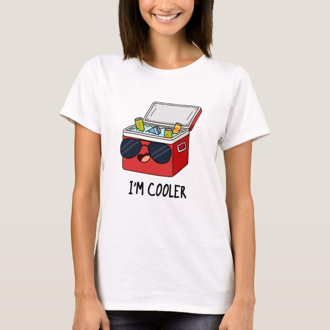 Jag är Cooler Funny Ice Cooler Box Pun T Shirt (Framsida)