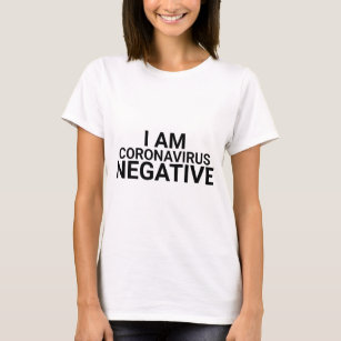 Jag är Coronavirus Covid Negativ Moder Black White T Shirt