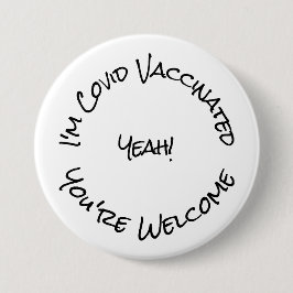 Jag är Covid Vaccinerad Black White-knapp Knapp