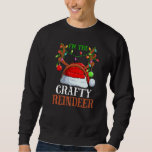 Jag är Crafty Reindeer-julfamiljen Pajamas Lång Ärmad Tröja<br><div class="desc">Jag är Crafty Reindeer jul Pajamas Family Julafton</div>