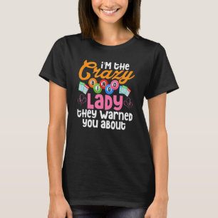 Jag är Crazy Bingo Dam som varnade dig för Gam T Shirt