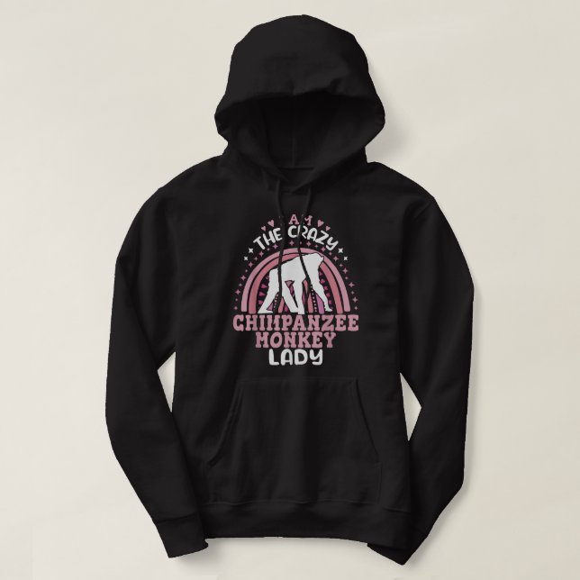 Jag är Crazy Chimpanzee-apan dam Primates chi Hoodie (Design framsida)