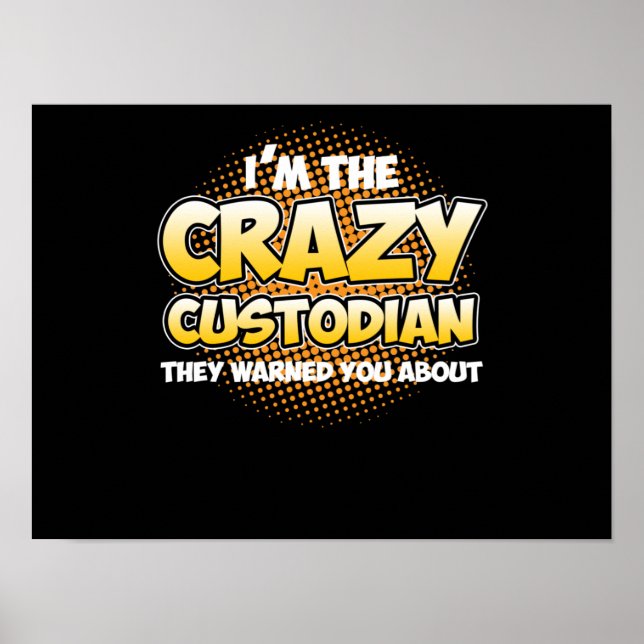 Jag är Crazy Custodian School Caretaker Janitor Su Poster (Framsidan)