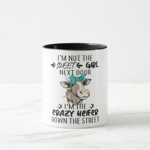 Jag är Crazy Heifer nere på gatan Mugg