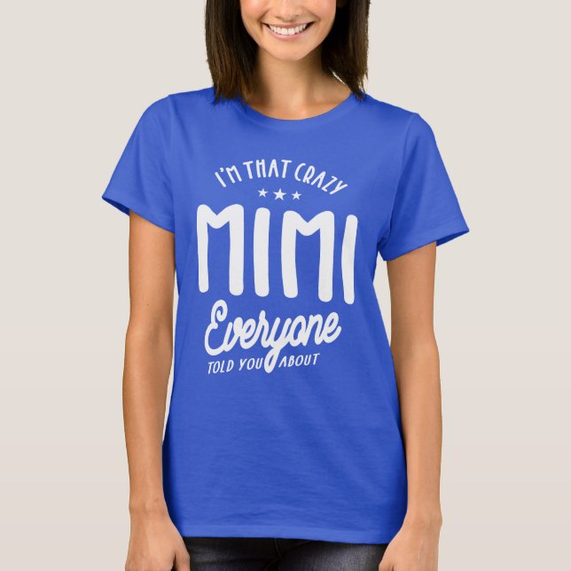 Jag är Crazy Mimi - Mor farmor Gift T Shirt (Framsida)