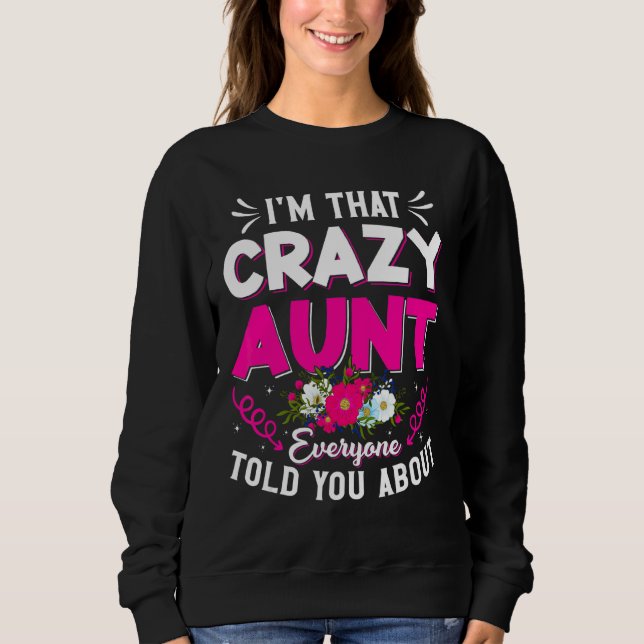 Jag är Crazy Moster alla sa om Mor D T Shirt (Framsida)
