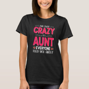 Jag är Crazy Moster alla sa om Mor D T Shirt