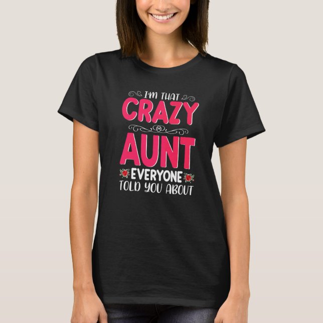 Jag är Crazy Moster alla sa om Mor D T Shirt (Framsida)