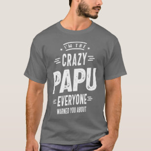 Jag är Crazy Papu Alla T Shirt