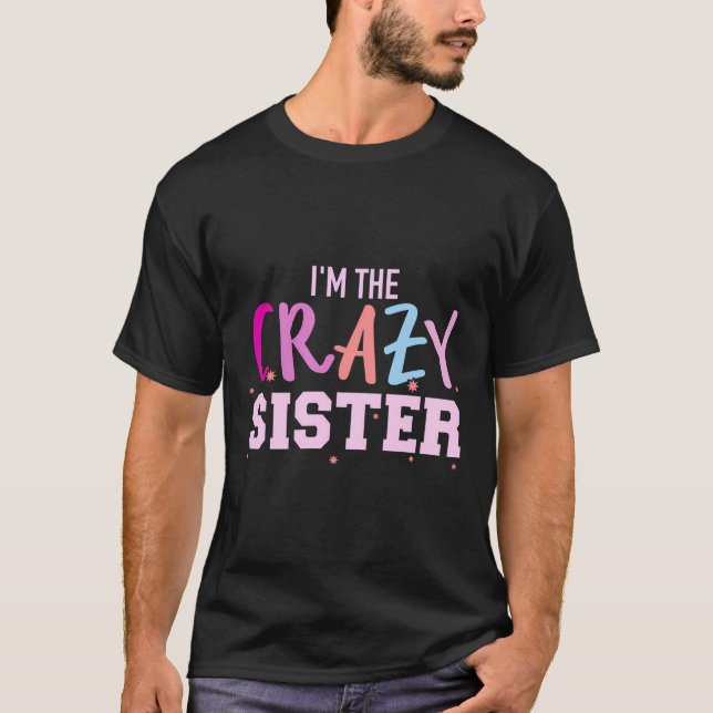 Jag är Crazy Sister T Shirt (Framsida)