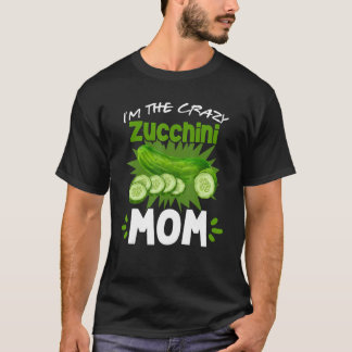 Jag är Crazy Zucchini Mamma Vegetarian Vegan Garde T Shirt