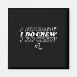 Jag är Crew Brudens sida Bridesmaid Friends Bröllo Magnet