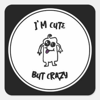 Jag är Cute, men Crazy Doodle Monster Fyrkantigt Klistermärke
