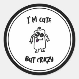 Jag är Cute, men Crazy Doodle Monster Runt Klistermärke