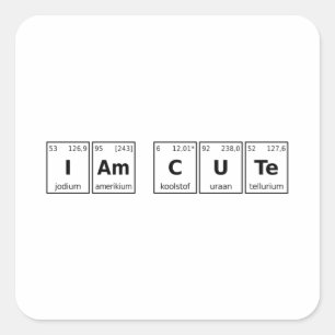 Jag är Cute Periodic Bord Fyrkantigt Klistermärke