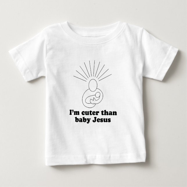 Jag är cuter än baby Jesus baby t-shirt (Framsida)