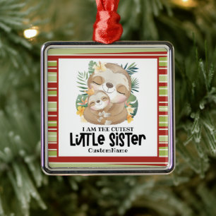 Jag är Cutest Little Sister Cute Sloths Anpassning Julgransprydnad Metall