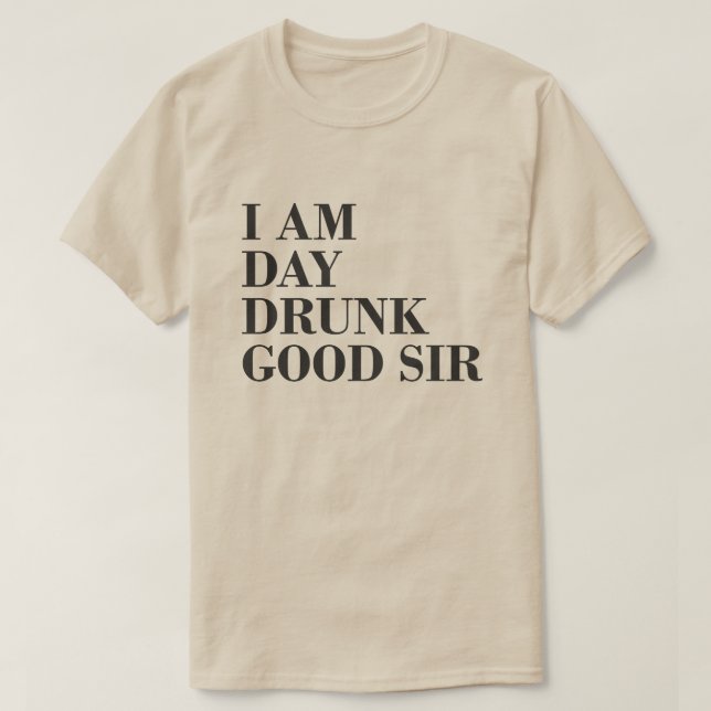 JAG ÄR DAY DRUNK BRA HERR TEE SHIRT (Design framsida)