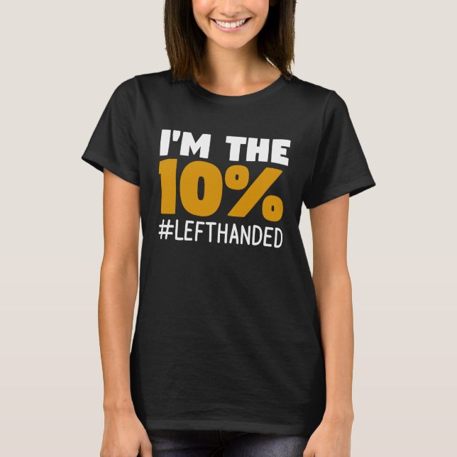 Jag är de 10 Lämnat Handed Lefty T Shirt (Framsida)