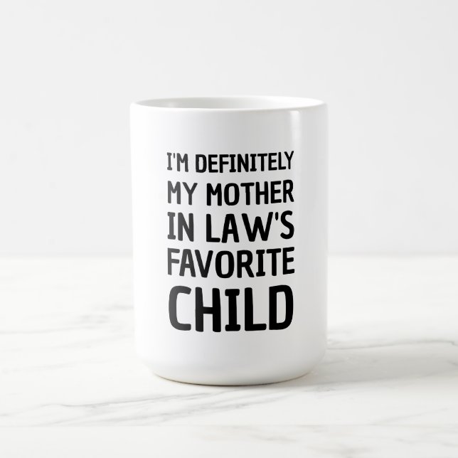 Jag är definitivt mitt favoritbarn i svärmorna kaffemugg (Center)