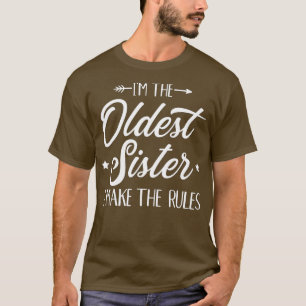 Jag är den äldsta syster jag gör till regler t shirt