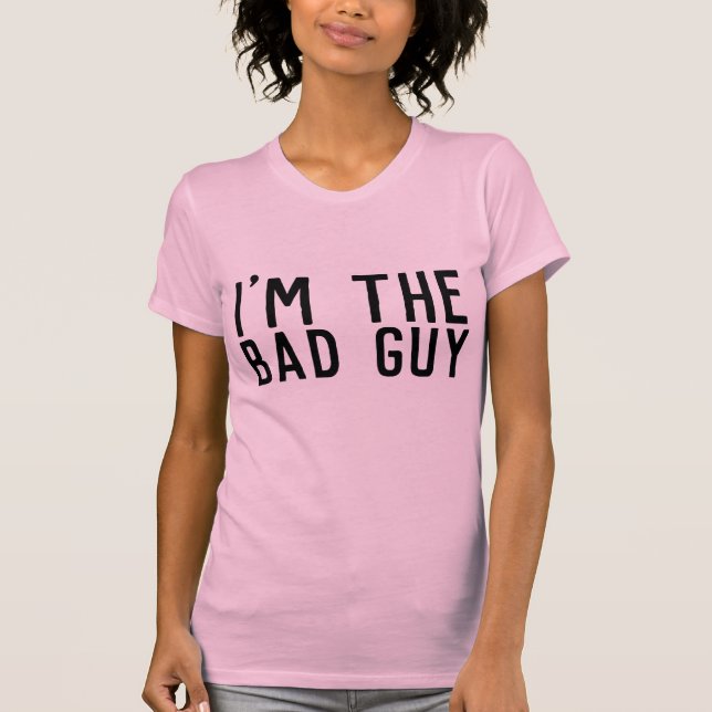 JAG ÄR DEN BAD GUY FUNNY Dam T-Shirts (Framsida)