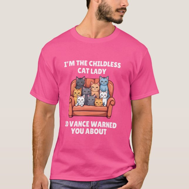Jag är den barnlösa Cat Dam JD Vance varnade dig f T Shirt (Framsida)