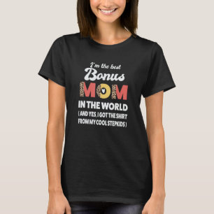 Jag är den bästa bonusen mamma i världens styvmamm t shirt