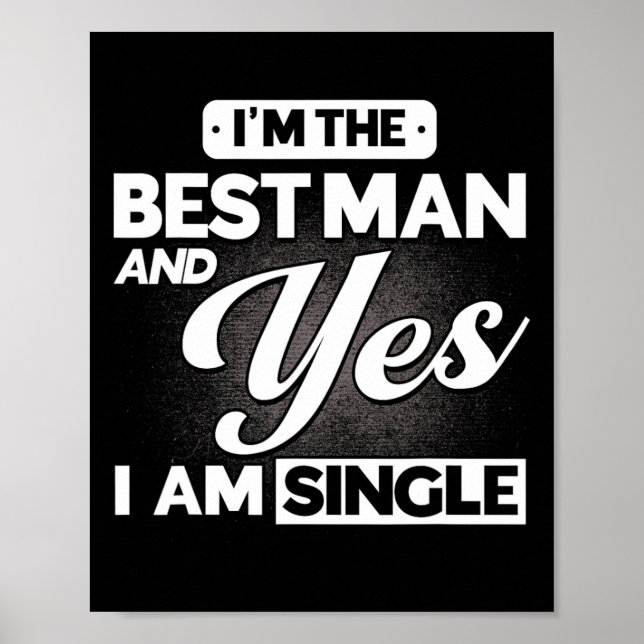 Jag är den bästa mannen och ja jag är singel Bröll Poster (Framsidan)