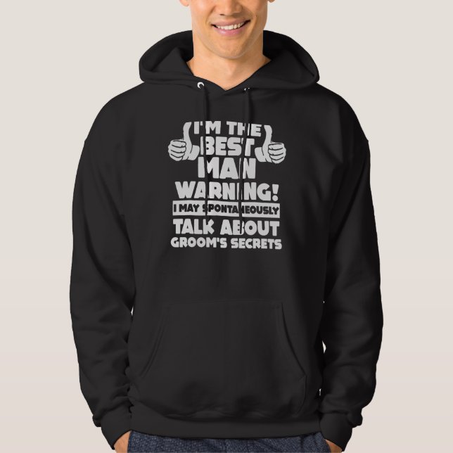 Jag är den bästa mannen Varning Senterparty Hoodie (Framsida)