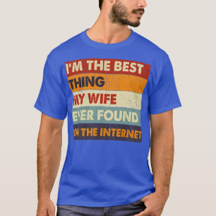 Jag är den bästa min fru någonsin på Internet 8 T Shirt